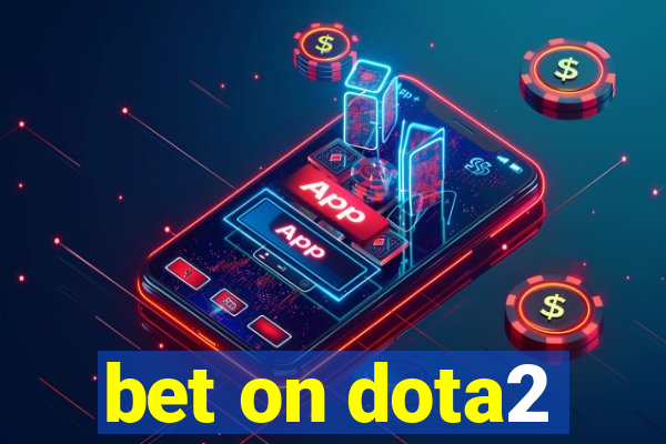 bet on dota2