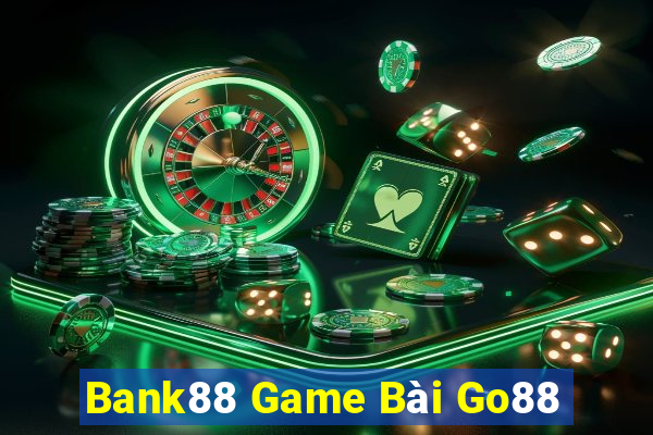 Bank88 Game Bài Go88