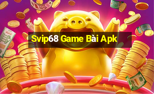 Svip68 Game Bài Apk