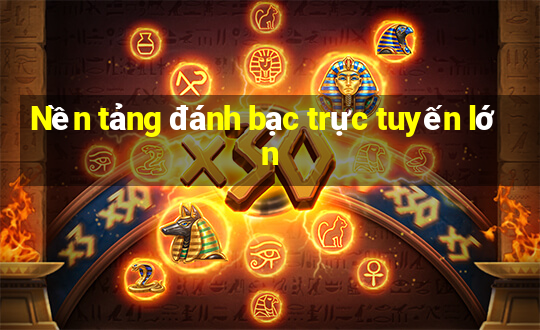 Nền tảng đánh bạc trực tuyến lớn