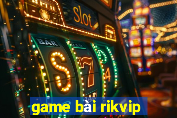 game bài rikvip