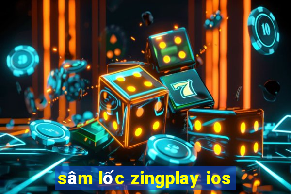 sâm lốc zingplay ios