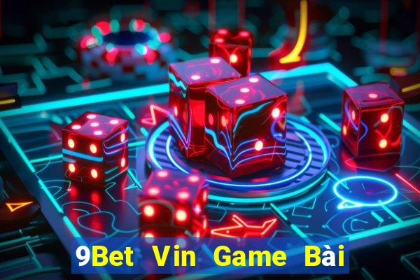 9Bet Vin Game Bài Poker Online