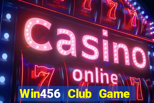 Win456 Club Game Bài Nổ Hũ Uy Tín