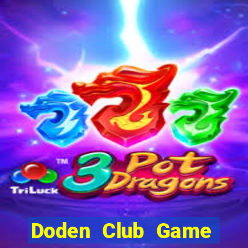 Doden Club Game Bài Giải Trí