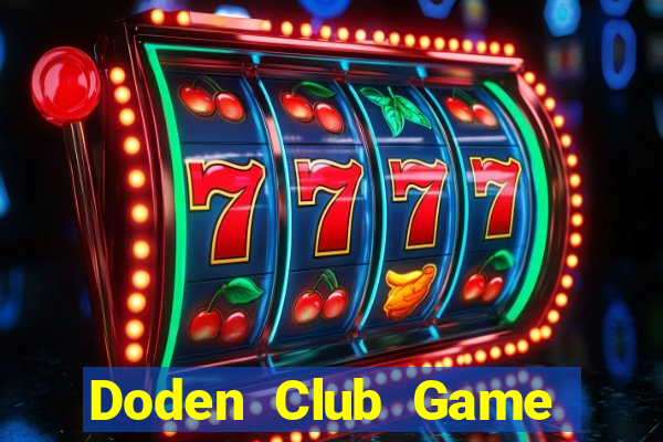 Doden Club Game Bài Giải Trí