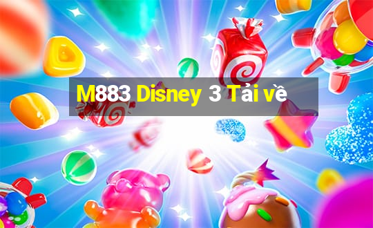 M883 Disney 3 Tải về