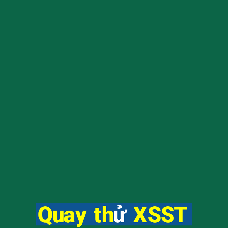 Quay thử XSST