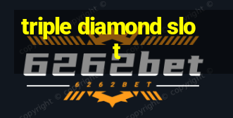 triple diamond slot