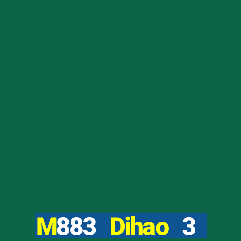 M883 Dihao 3 Giải trí