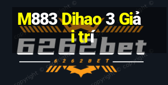 M883 Dihao 3 Giải trí