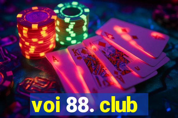 voi 88. club