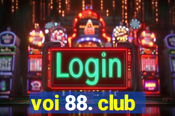 voi 88. club