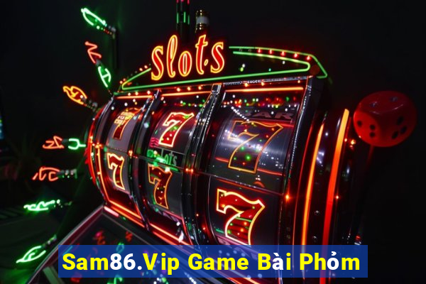 Sam86.Vip Game Bài Phỏm