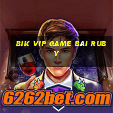 Bik Vip Game Bài Ruby