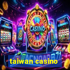 taiwan casino