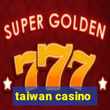 taiwan casino