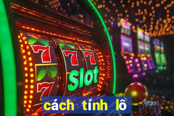 cách tính lô đề hiệu quả nhất