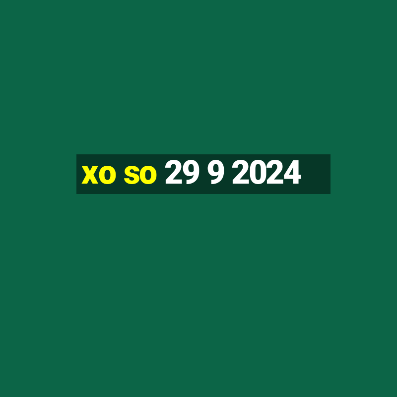 xo so 29 9 2024