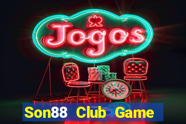 Son88 Club Game Bài B52 Đổi Thưởng 2024