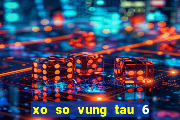 xo so vung tau 6 4 2024