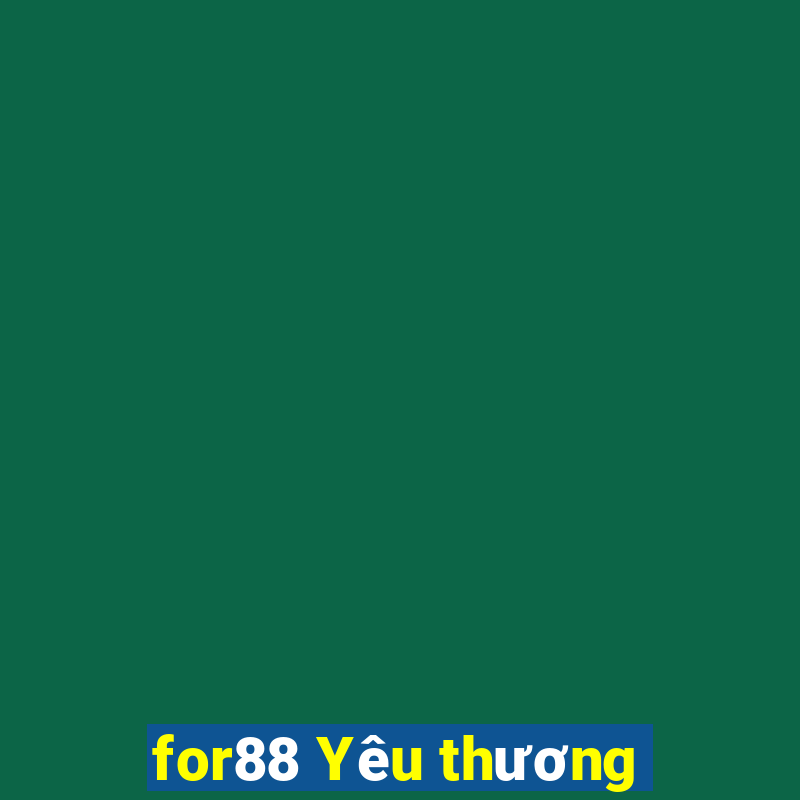 for88 Yêu thương