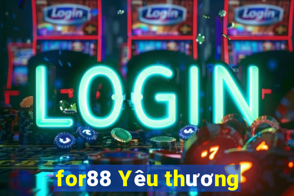 for88 Yêu thương