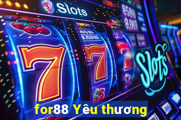 for88 Yêu thương