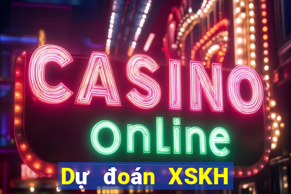 Dự đoán XSKH Thứ 4