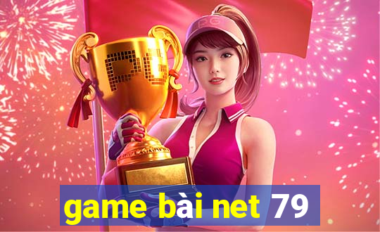 game bài net 79