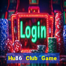 Hu86 Club Game Bài 88 Club Đổi Thưởng