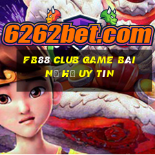 Fb88 Club Game Bài Nổ Hũ Uy Tín