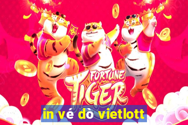 in vé dò vietlott