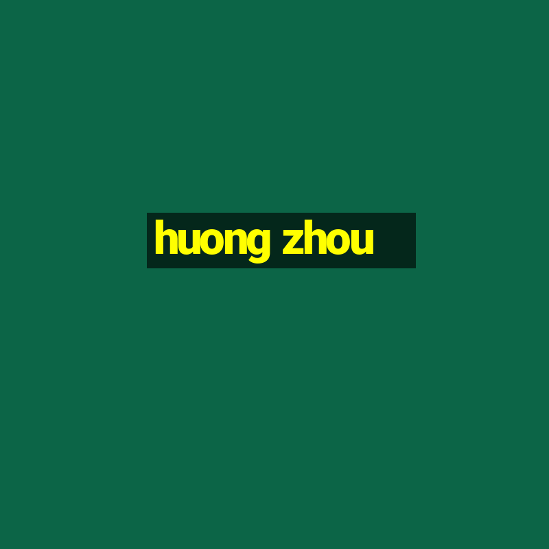 huong zhou