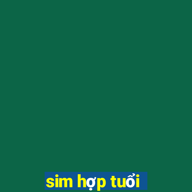 sim hợp tuổi