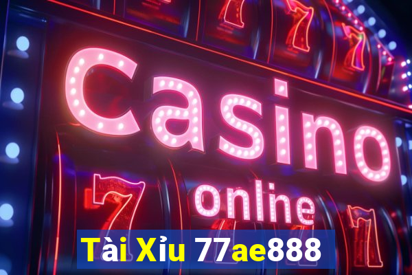 Tài Xỉu 77ae888