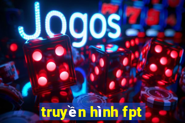 truyền hình fpt