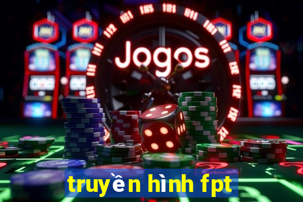 truyền hình fpt