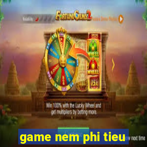 game nem phi tieu