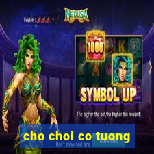 cho choi co tuong