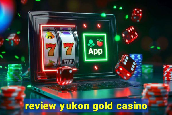 review yukon gold casino