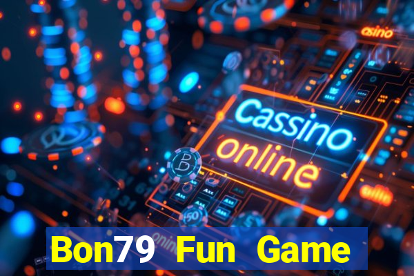 Bon79 Fun Game Bài Kubet