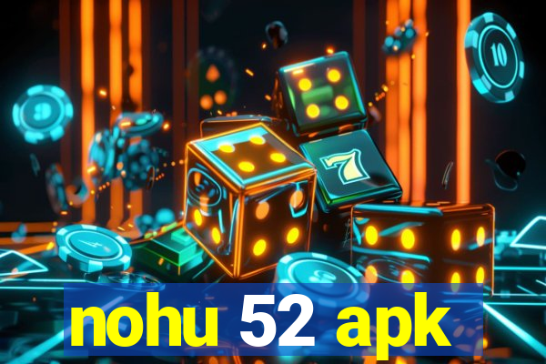 nohu 52 apk