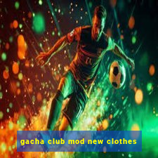 gacha club mod new clothes