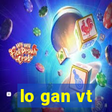 lo gan vt