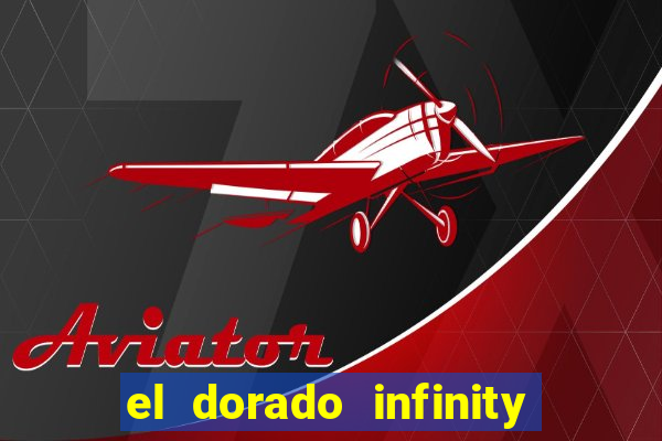 el dorado infinity reels slot