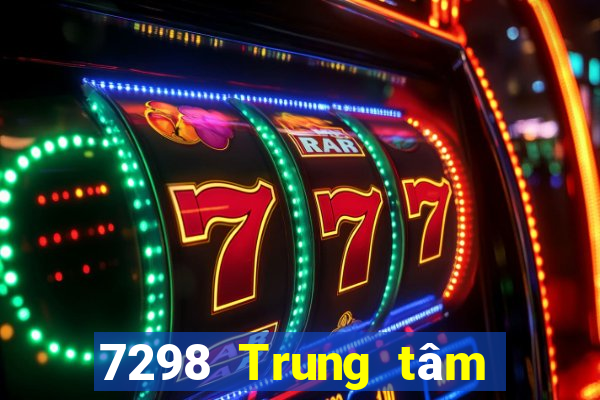 7298 Trung tâm game bài