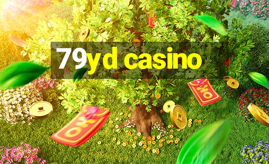 79yd casino