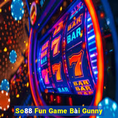 So88 Fun Game Bài Gunny