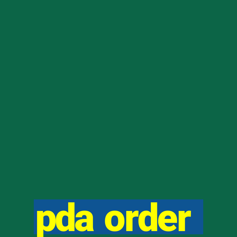 pda order